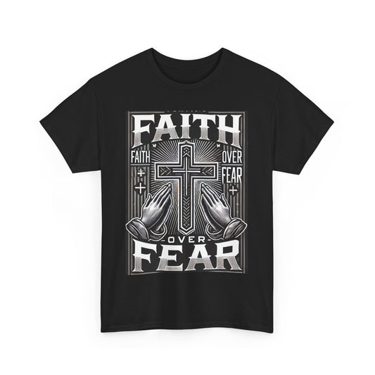 Faith Over Fear Christian T-Shirt